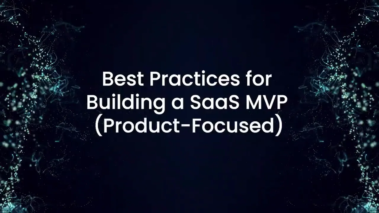 Phát triển SaaS MVP: 10 thực hành để mở rộng